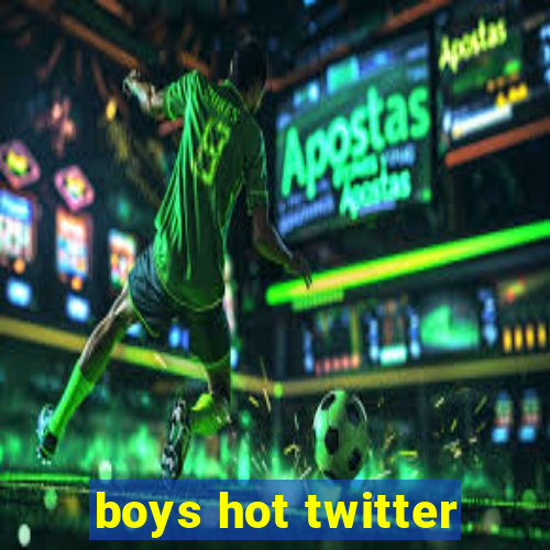 boys hot twitter